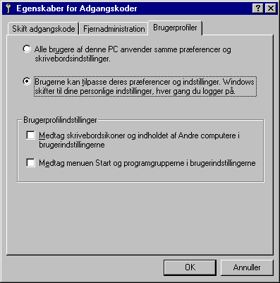 I dialogboksen egenskaber for adgangskoder kan du vælge, om brugerne skal bruge de samme indstillinger, eller om de skal have deres egne.